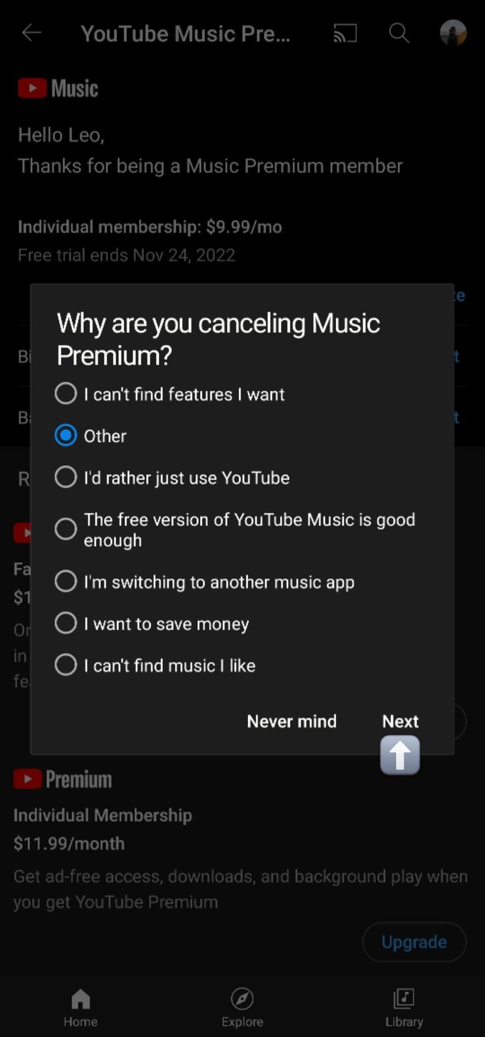 O pop-up perguntando 'Por que você está cancelando o Music Premium' com uma lista de opções para escolher com a opção 'Outro' escolhida e uma seta branca em uma caixa cinza apontando para 'Próximo' no canto inferior direito do pop- no aplicativo YouTube Music para Android
