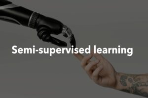 O que é aprendizagem semissupervisionada em ML?