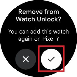 O "Remover do Watch Desbloquear?" tela em um relógio Google Pixel com uma caixa vermelha ao redor da opção de seleção